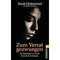 Zum Verrat gezwungen: Als Folteropfer in einem iranischen Gef�ngnis