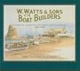 W. Watts and Sons, Boat Builders : Canadian Designs for Work and Pleasure, 1842-1946