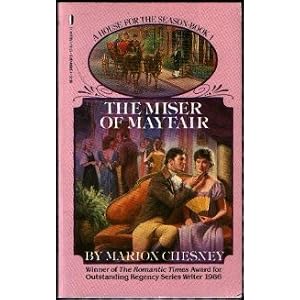 The Miser of Mayfair (A House for the Season, Book 1) by Marion Chesney