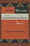 Identity, diversity, and constitutionalism in Africa
