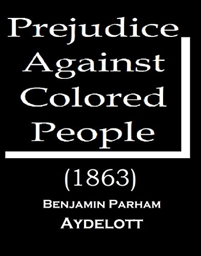 Prejudice Against  Colored People (1863)