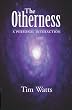 The Otherness: A Personal Interaction