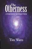The Otherness: A Personal Interaction
