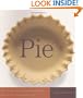 Pie: 300 Tried-and-True Recipes for Delicious Homemade Pie