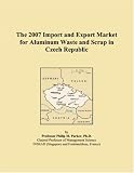 The 2007 Import and Export Market for Aluminum Waste and Scrap in Czech Republic