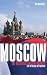 Moscow, the Beautiful and the Damned: Life in Russia in Transition