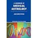A Handbook of Medical Astrology