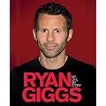 Ryan Giggs: My Life, My Story