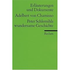 Erl�uterungen und Dokumente zu Adelbert von Chamisso: Peter Schlemihls wundersame Geschichte
