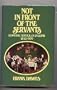 Not in Front of the Servants: Domestic Service in England, 1850-1939