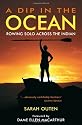 A Dip in the Ocean: Rowing Solo Across the Indian