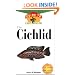 The Cichlid: An Owner'S Guide to a Happy Healthy Fish (Happy Healthy Pet)