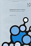 Designing for the 21st century : interdisciplinary questions and insights