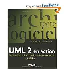 UML 2 en action : De l'analyse des besoins � la conception