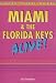 Miami & the Florida Keys Alive (Alive Guides)