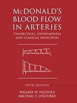 McDonald's Blood Flow in Arteries: Theoretical, Experimental and Clinical Principles