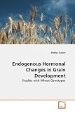 Endogenous Hormonal Changes in Grain Development