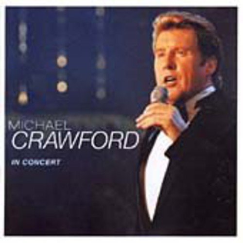 Michael Crawford - In Concert - Zortam Music