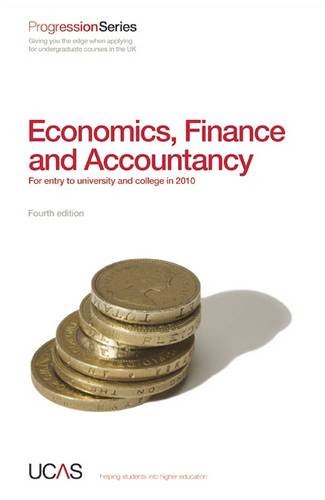 41FduPbxG5L Progression to Economics, Finance and Accountancy: For Entry to University and College in 2010