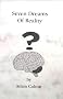 Seven Dreams of reality