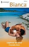 Lagrimas De Amor: (Tears Of Love) (Harlequin Bianca (Spanish))