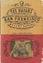 The madams of San Francisco;: An irreverent history of the city by the Golden Gate