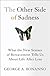 The Other Side of Sadness: What the New Science of Bereavement Can Tell Us About Life After Loss