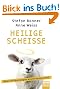 Heilige Schei�e: W�ren wir ohne Religion wirklich besser dran?