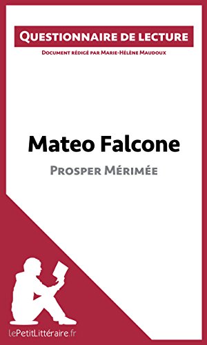 Mateo Falcone de Prosper Mérimée: Questionnaire de lecture (French Edition)