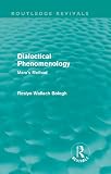 Dialectical Phenomenology: Marx's Method: Volume 6 (Routledge Revivals)