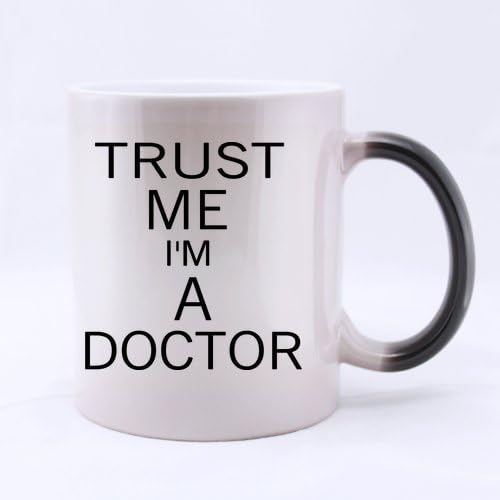 Funny Gift - funny Trust Me I'm A Doctor best gift Morphing Coffee Mug,Tea Cup, Ceramic Material Mugs,11oz