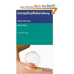 Schr�pfkopfbehandlung: Theorie und Praxis