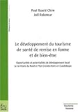 Le Developpement du Tourisme de Sante de Remise en Forme et de Bien-Etre