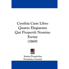 Cynthia Cum Libro Quarto Elegiarum Qui Propertii Nomine Fert
