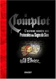 Le Complot : L'histoire secr�te des Protocoles des Sages de Sion