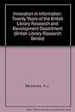 Innovation in information : twenty years of the British Library Research and Development Department