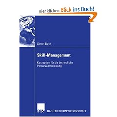Skill-Management. Konzeption f�r die betriebliche Personalentwicklung