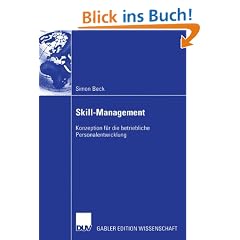 Skill-Management. Konzeption f�r die betriebliche Personalentwicklung