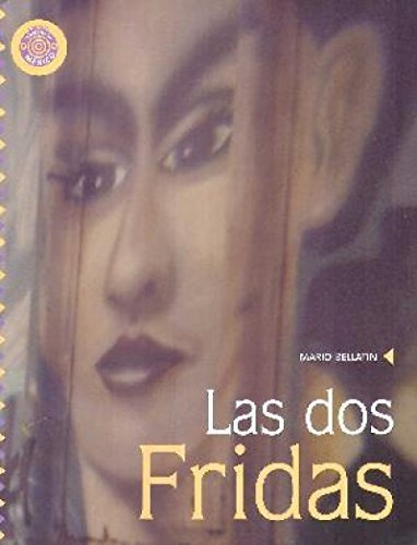 Las dos Fridas (Espejo De Vidas / Life Mirror) (Spanish Edition) by Mario Bellatin (2009-01-01)