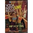 Yoga Booty Ballet Live: Hip Hop Abs