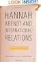 Hannah Arendt and International Relations: Readings Across the Lines (Palgrave Macmillan History of)