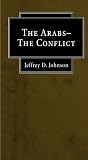 The Arabs-The Conflict