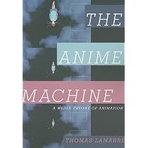 The Anime Machine: A Media Theory of Animation