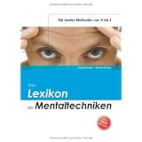 Das Lexikon der Mentaltechniken: Die besten Methoden von A bis Zvon "Claudia Bender"