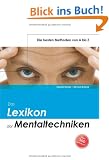 Das Lexikon der Mentaltechniken: Die besten Methoden von A bis Z