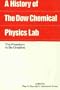 A History of the Dow Chemical Physics Laboratory: The Freedom to Be Creative