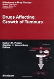 Drugs Affecting Growth of Tumours (Milestones in Drug Therapy)