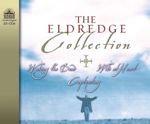 The Eldredge Collection: Waking the Dead, Wild at Heart, Capitivating