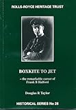 Boxkite to jet : the remarkable career of Frank B Halford