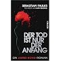 Der Tod ist nur der Anfang. Ein James-Bond-Roman
